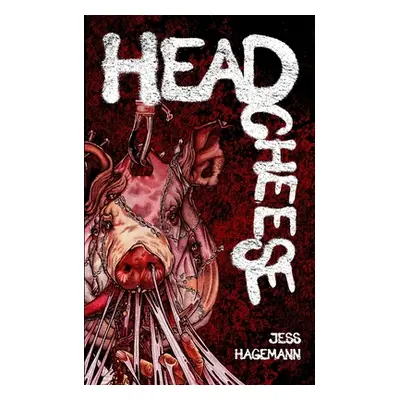 "Headcheese" - "" ("Hagemann Jess")(Paperback)