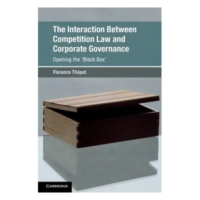 "The Interaction Between Competition Law and Corporate Governance: Opening the 'Black Box'" - ""