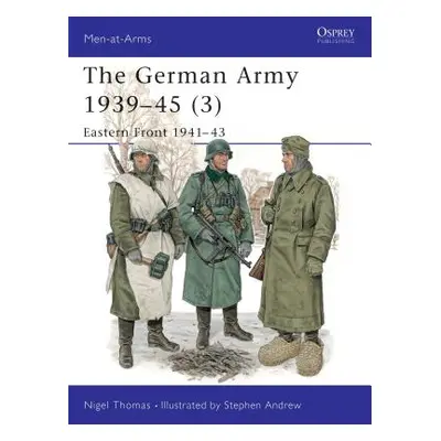 "The German Army 1939-45 (3): Eastern Front 1941-43" - "" ("Thomas Nigel")(Paperback)