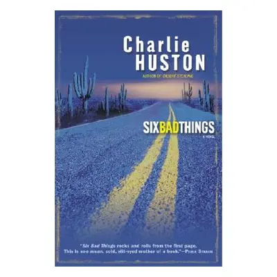 "Six Bad Things" - "" ("Huston Charlie")(Paperback)