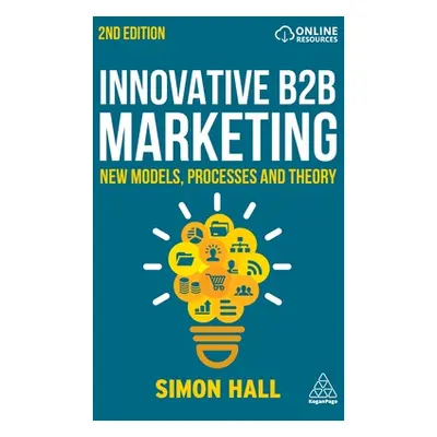 "Innovative B2B Marketing: New Models, Processes and Theory" - "" ("Hall Simon")(Paperback)