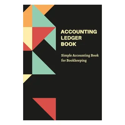 "Accounting Ledger Book: Simple Accounting Book For Bookkeeping" - "" ("Publishing Rosselly")(Pa