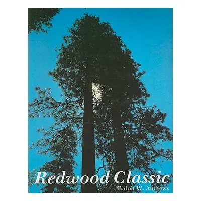 "Redwood Classic" - "" ("Andrews Ralph W.")(Paperback)