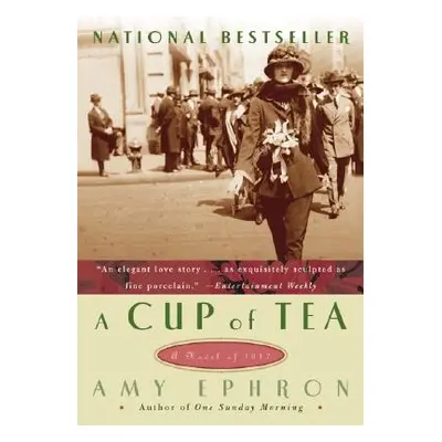 "A Cup of Tea: A Novel of 1917" - "" ("Ephron Amy")(Paperback)