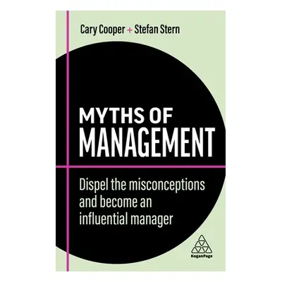 "Myths of Management: Dispel the Misconceptions and Become an Influential Manager" - "" ("Stern 