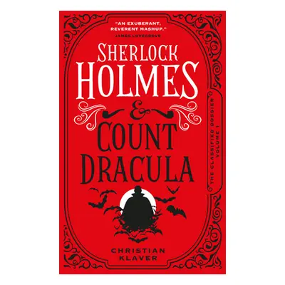 "The Classified Dossier - Sherlock Holmes and Count Dracula" - "" ("Klaver Christian")(Paperback