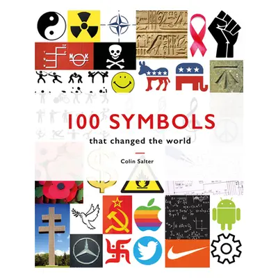 "100 Symbols That Changed the World" - "" ("Salter Colin")(Pevná vazba)