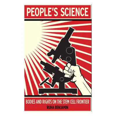 "People's Science: Bodies and Rights on the Stem Cell Frontier" - "" ("Benjamin Ruha")(Pevná vaz