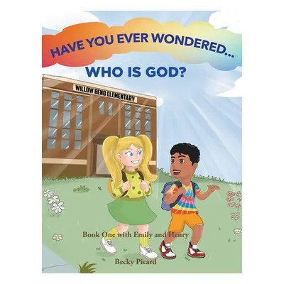 "Have You Ever Wondered... Who is God?" - "" ("Picard Becky")(Pevná vazba)