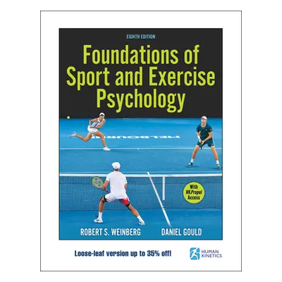 "Foundations of Sport and Exercise Psychology" - "" ("Weinberg Robert S.")(Loose Leaf)