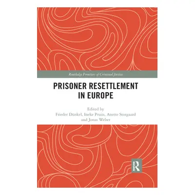 "Prisoner Resettlement in Europe" - "" ("Dnkel Frieder")(Paperback)