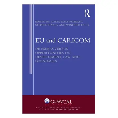 "Eu and Caricom: Dilemmas Versus Opportunities on Development, Law and Economics" - "" ("Hardy S