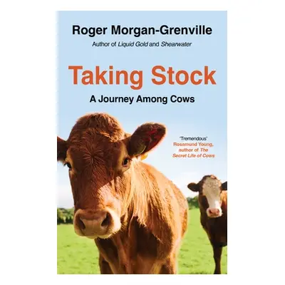 "Taking Stock: A Journey Among Cows" - "" ("Morgan-Grenville Roger")(Paperback)