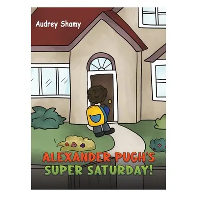 "Alexander Pugh's Super Saturday!" - "" ("Shamy Audrey")(Pevná vazba)