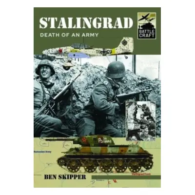 "Stalingrad: Death of an Army" - "" ("Skipper Ben")(Paperback)