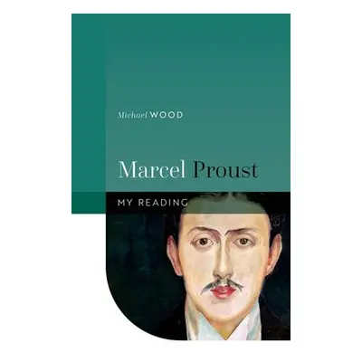 "Marcel Proust" - "" ("Wood Michael")(Pevná vazba)