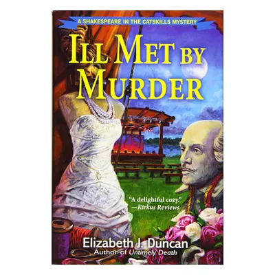 "Ill Met By Murder" - "A Shakespeare in the Catskills Mystery" ("Duncan Elizabeth J.")(Pevná vaz