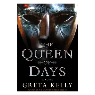 "The Queen of Days" - "" ("Kelly Greta")(Pevná vazba)