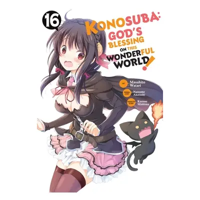 "Konosuba: God's Blessing on This Wonderful World!, Vol. 16 (Manga)" - "" ("Akatsuki Natsume")(P