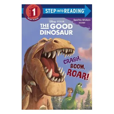 "Crash, Boom, Roar! (Disney/Pixar the Good Dinosaur)" - "" ("Amerikaner Susan")(Paperback)