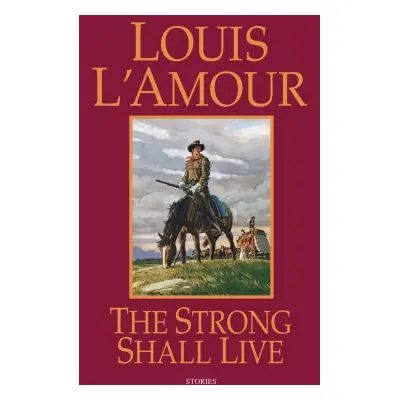 "The Strong Shall Live: Stories" - "" ("L'Amour Louis")(Mass Market Paperbound)