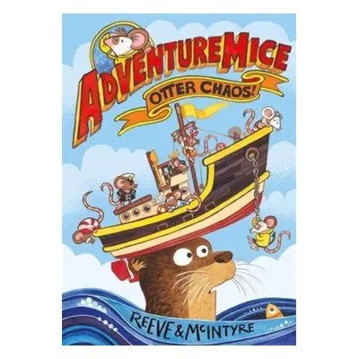 "Adventuremice: Otter Chaos" - "" ("Reeve Philip")(Paperback / softback)