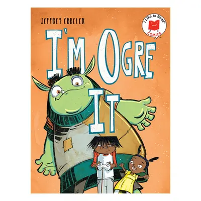 "I'm Ogre It" - "" ("Ebbeler Jeffrey")(Paperback)