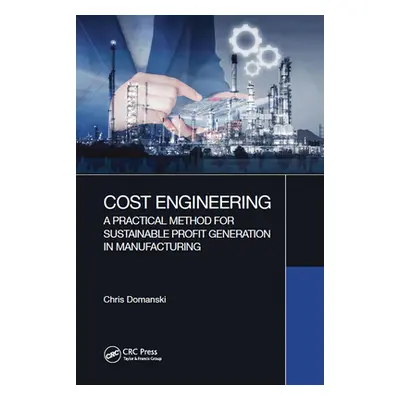 "Cost Engineering: A Practical Method for Sustainable Profit Generation in Manufacturing" - "" (