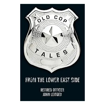 "Old Cop Tales" - "" ("Leitgeb John")(Paperback)