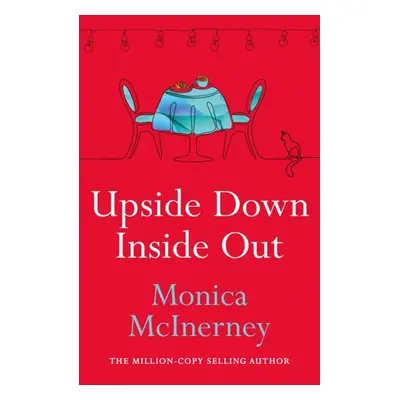 "Upside Down, Inside Out" - "From the million-copy bestselling author" ("McInerney Monica")(Pape