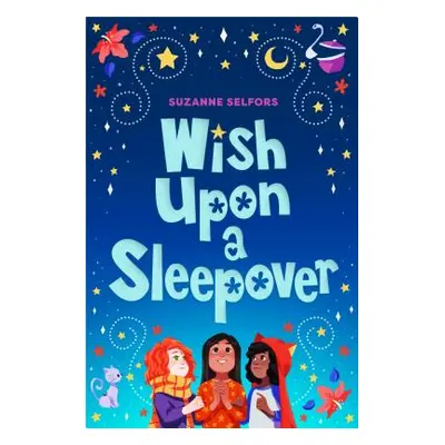 "Wish Upon a Sleepover" - "" ("Selfors Suzanne")(Paperback)