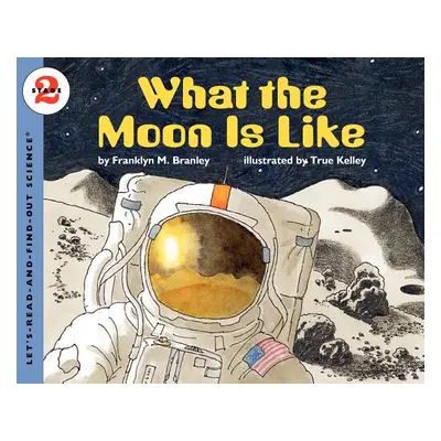 "What the Moon Is Like" - "" ("Branley Franklyn M.")(Paperback)