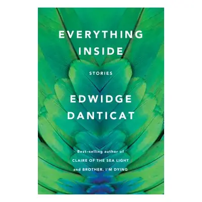 "Everything Inside: Stories" - "" ("Danticat Edwidge")(Pevná vazba)