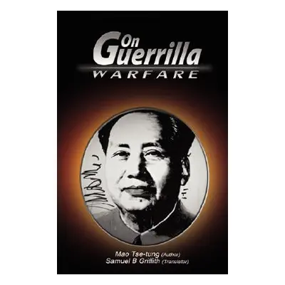 "On Guerrilla Warfare" - "" ("Tse-Tung Mao")(Paperback)