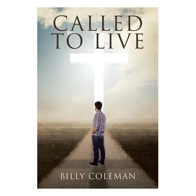 "Called to Live" - "" ("Coleman Billy")(Paperback)