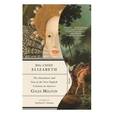 "Big Chief Elizabeth: The Adventures and Fate of the First English Colonists in America" - "" ("