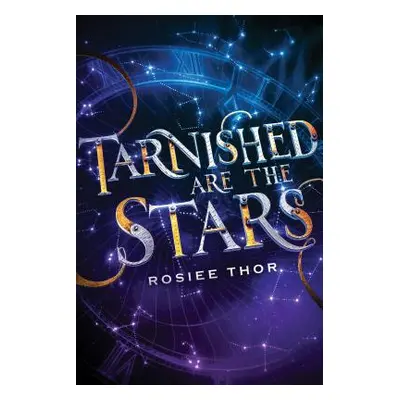 "Tarnished Are the Stars" - "" ("Thor Rosiee")(Pevná vazba)