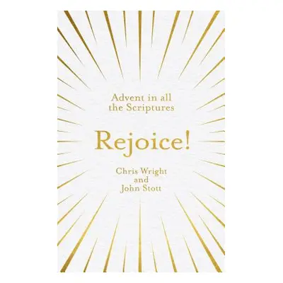 "Rejoice!: Advent in All the Scriptures" - "" ("Mitchell Steve")(Paperback)