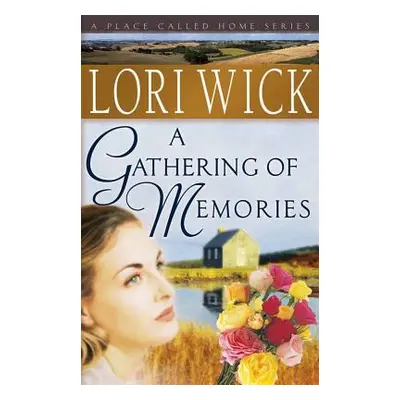 "A Gathering of Memories" - "" ("Wick Lori")(Paperback)