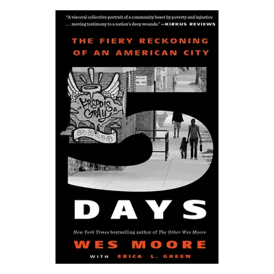 "Five Days: The Fiery Reckoning of an American City" - "" ("Moore Wes")(Paperback)