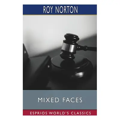 "Mixed Faces (Esprios Classics)" - "" ("Norton Roy")(Paperback)