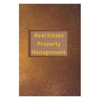 "Real Estate Property Management" - "" ("Press Hidden Valley")(Paperback)