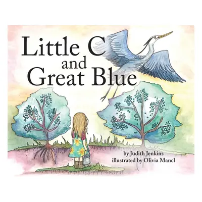 "Little C and Great Blue" - "" ("Jenkins Judith")(Pevná vazba)