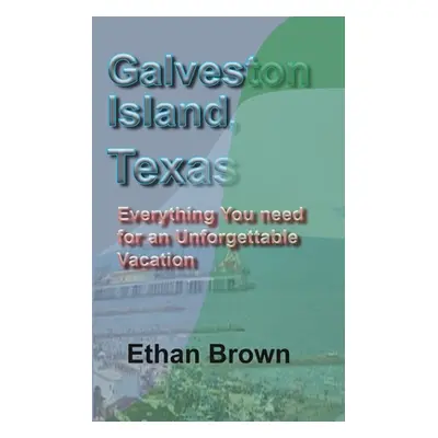 "Galveston Island, Texas" - "" ("Brown Ethan")(Paperback)