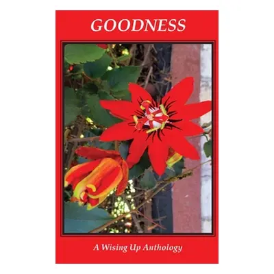 "Goodness, A Wising Up Anthology" - "" ("Brockett Charles D.")(Paperback)