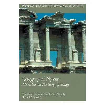 "Gregory of Nyssa: Homilies on the Song of Songs" - "" ("Norris Richard A. Jr.")(Pevná vazba)