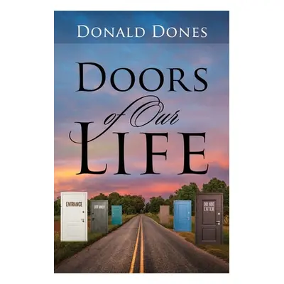 "Doors of Our Life" - "" ("Dones Donald")(Paperback)