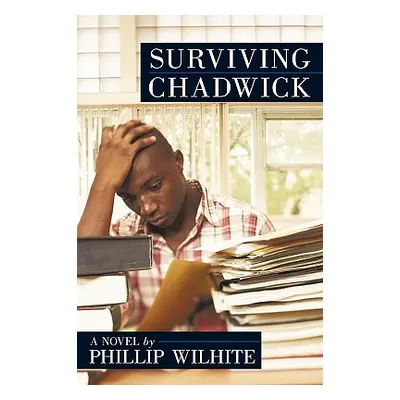 "Surviving Chadwick" - "" ("Wilhite Phillip")(Paperback)