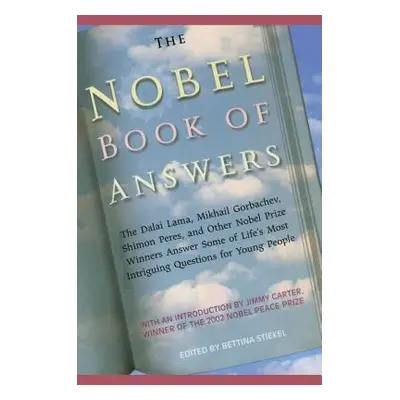 "The Nobel Book of Answers: The Dalai Lama, Mikhail Gorbachev, Shimon Peres, a" - "" ("Various")