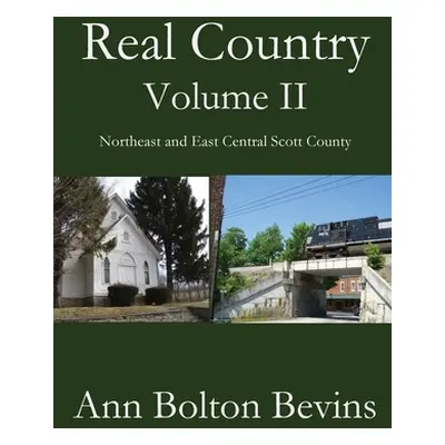 "Real Country Volume Two" - "" ("Bevins Ann Bolton")(Pevná vazba)